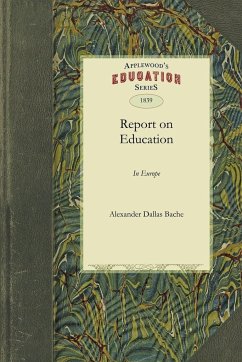 Report on Education in Europe - Alexander Dallas Bache, Dallas Bache; Bache, Alexander Dallas