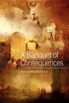 A Banquet of Consequences - Smith, Nancy Walters