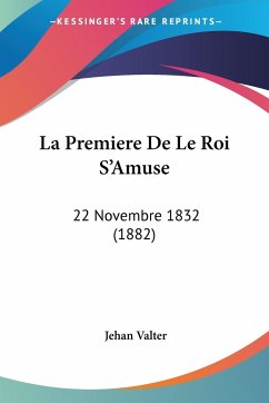 La Premiere De Le Roi S'Amuse