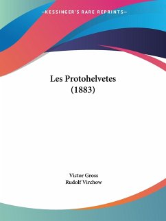 Les Protohelvetes (1883) - Gross, Victor