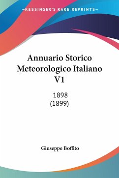 Annuario Storico Meteorologico Italiano V1 - Boffito, Giuseppe