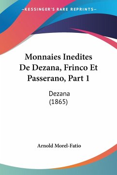 Monnaies Inedites De Dezana, Frinco Et Passerano, Part 1