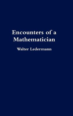 Encounters of a Mathematician - Ledermann, Walter