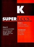 SUPERLCCS Class K: Subclasses KL-KWX Law of Asia and Eurasia, Africa, Pacific Area, and Antarctica