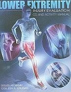 Lower Extremity Injury Evaluation Activity Manual [With CDROM] - Mann, Douglas; Grugan, Colleen A.