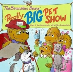 The Berenstain Bears' Really Big Pet Show - Berenstain, Jan Berenstain, Mike