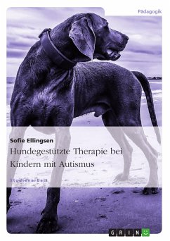 Hundegestützte Therapie bei Kindern mit Autismus - Ellingsen, Sofie