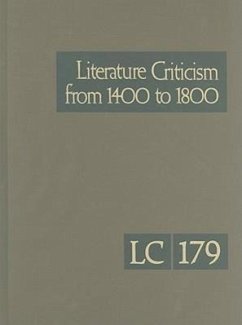 Literature Criticism from 1400 to 1800: Critical Discussion of the Works of Fifteenth-, Sixteenth-, Seventeenth-, and Eighteenth-Century Novelists, Po