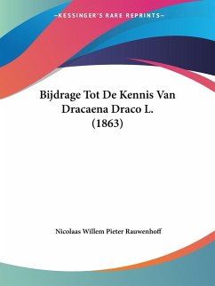 Bijdrage Tot De Kennis Van Dracaena Draco L. (1863)