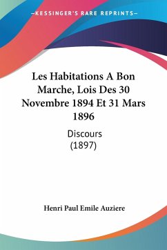 Les Habitations A Bon Marche, Lois Des 30 Novembre 1894 Et 31 Mars 1896