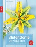 Blütensterne und vieles mehr