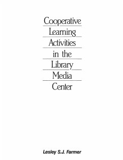 Cooperative Learning Activities in the Library Media Center - Farmer, Lesley