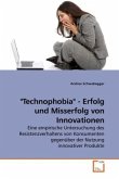 "Technophobia" - Erfolg und Misserfolg von Innovationen