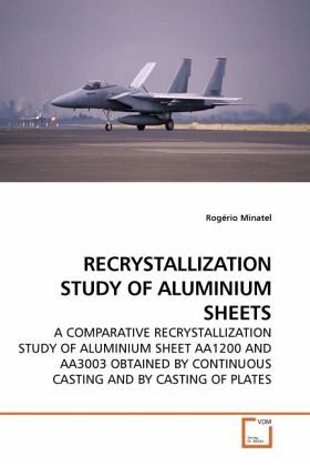RECRYSTALLIZATION STUDY OF ALUMINIUM SHEETS RECRYSTALLIZATION STUDY OF ALUMINIUM SHEETS