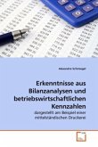 Erkenntnisse aus Bilanzanalysen und betriebswirtschaftlichen Kennzahlen