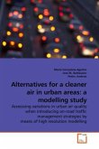 Alternatives for a cleaner air in urban areas: a modelling study