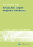 Kommune, Kirche oder privat: Erfolgsmodelle für Krankenhäuser