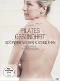 Pilates Gesundheit - Gesunder Nacken und Schultern