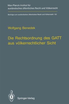 Die Rechtsordnung des GATT aus völkerrechtlicher Sicht / GATT from an International Law Perspective - Benedek, Wolfgang