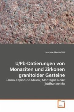 U/Pb-Datierungen von Monaziten und Zirkonen granitoider Gesteine - Tibi, Joachim Martin