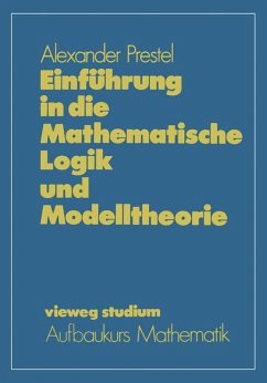 Einführung in die Mathematische Logik und Modelltheorie - Prestel, Alexander