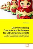 Query Processing Concepts and Techniques for Set Containment Tests