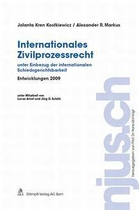 Internationales Zivilprozessrecht, Entwicklungen 2009 - Kren Kostkiewicz, Jolanta; Markus, Alexander R.