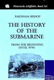 The History of the Submarine from the Beginning until WWI