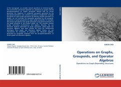 Operations on Graphs, Groupoids, and Operator Algebras - CHO, ILWOO