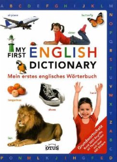 My first English Dictionary. Mein erstes englisches Bildwörterbuch