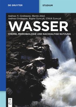 Wasser - Grohmann, Andreas Nikolaos; Jekel, Martin; Szewzyk, Regine; Szewzyk, Ulrich; Grohmann, Andreas