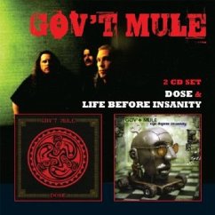Life Before Insanity/Dose - Gov'T Mule