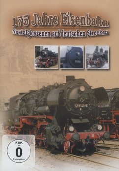 175 Jahre Eisenbahn - Nostalgieszenen auf deutschen Strecken - Diverse