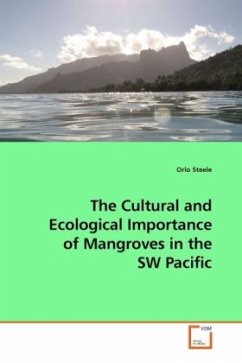 The Cultural and Ecological Importance of Mangroves in the SW Pacific - Steele, Orlo