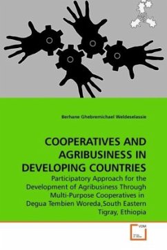 COOPERATIVES AND AGRIBUSINESS IN DEVELOPING COUNTRIES - Weldeselassie, Berhane Ghebremichael