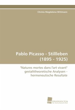 Pablo Picasso - Stillleben (1895 - 1925) - Wittmann, Christa M.