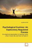 Psychological Eustress: An Exploratory Regulated Process