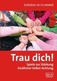 Trau dich! Trau dich!