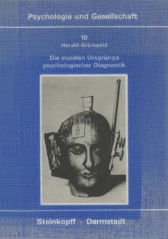 Die Sozialen Ursprünge Psychologischer Diagnostik - Grünwald, Harald