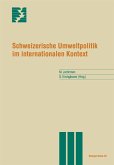Schweizerische Umweltpolitik im internationalen Kontext Schweizerische Umweltpolitik im internationalen Kontext