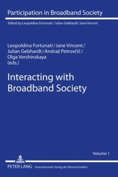 Interacting with Broadband Society - Herausgegeben:Vincent, Jane; Gebhardt, Julian; Fortunati, Leopoldina