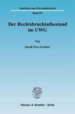 Der Rechtsbruchtatbestand im UWG - Frey-Gruber, Sarah