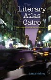 The Literary Atlas of Cairo