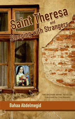 Saint Theresa and Sleeping with Strangers - Abdelmegid, Bahaa