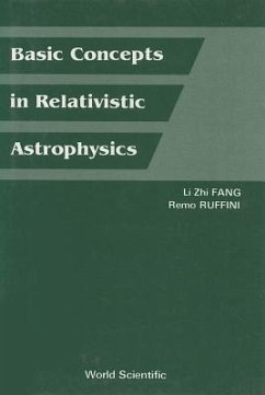 Basic Concepts in Relativistic Astrophysics - Fang, Lizhi; Ruffini, Remo