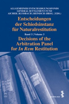 Cover Entscheidungen der Schiedsinstanz für Naturalrestitution. Decisions of the Arbitration Panel for In Rem Restitution