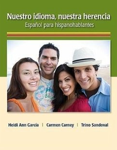 Nuestro Idioma, Nuestra Herencia - García, Heidi Ann; Carney, Carmen; Sandoval, Trino