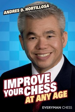 Improve Your Chess at Any Age - Hortillosa, Andres