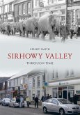 Sirhowy Valley Through Time