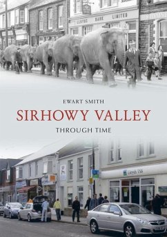 Sirhowy Valley Through Time - Smith, Ewart B